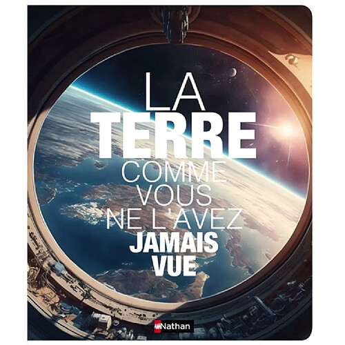 La Terre comme vous ne l'avez jamais vue