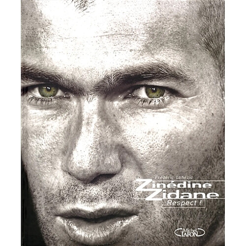 Zinédine Zidane : respect ! · Occasion