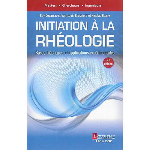 Initiation à la rhéologie : bases théoriques et applications expérimentales · Occasion