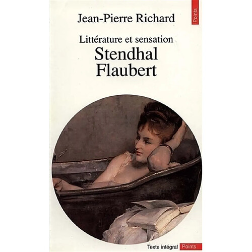 Stendhal, Flaubert : littérature et sensation · Occasion