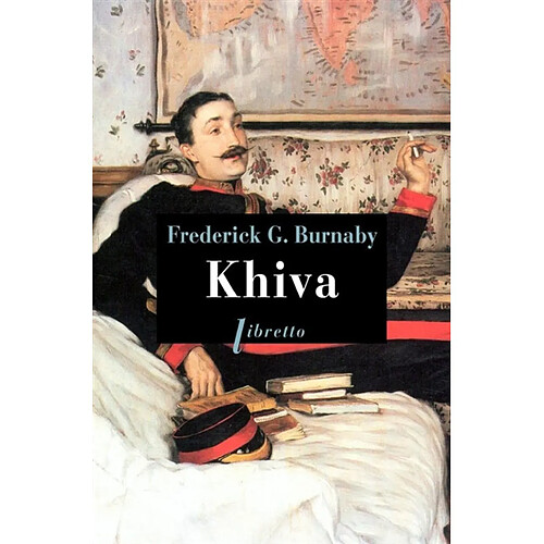 Khiva : au galop vers les cités interdites d'Asie centrale, 1875-1876 · Occasion