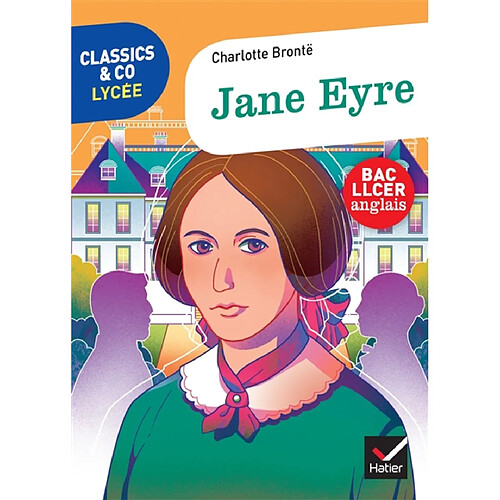 Jane Eyre : texte intégral suivi d'un dossier bac LLCER anglais