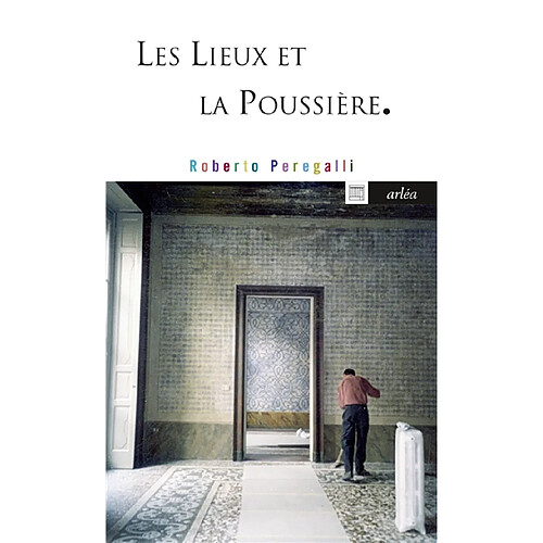 Les lieux et la poussière : sur la beauté de l'imperfection · Occasion