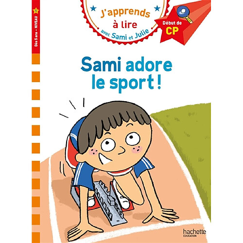 Sami adore le sport ! : début de CP, niveau 1