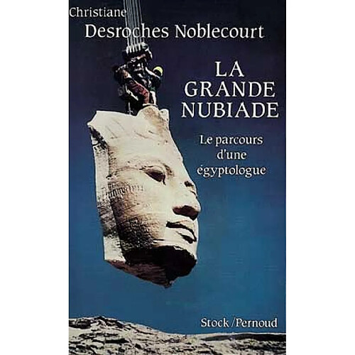 La grande nubiade ou Le parcours d'une égyptologue · Occasion