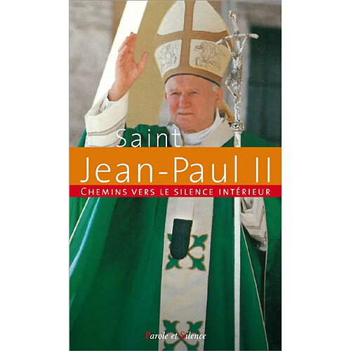 Chemins vers le silence intérieur avec saint Jean-Paul II · Occasion