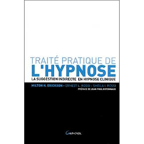 Traité pratique de l'hypnose : la suggestion indirecte en hypnose clinique · Occasion