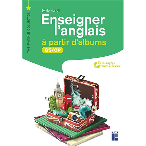 Enseigner l'anglais à partir d'albums : GS, CP