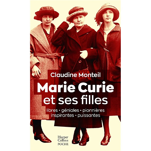 Marie Curie et ses filles : libres, géniales, pionnières, inspirantes, puissantes : essai · Occasion