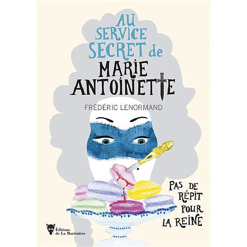 Au service secret de Marie-Antoinette. Pas de répit pour la reine · Occasion