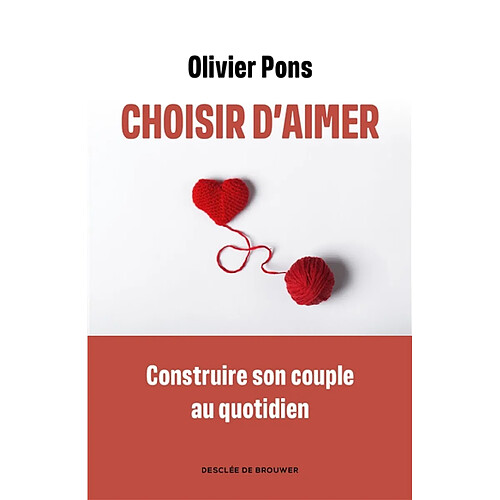 Choisir d'aimer : apprendre à naviguer dans la vie de couple