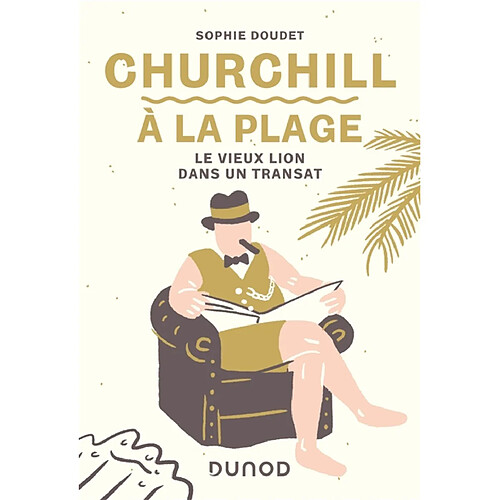 Churchill à la plage : le vieux lion dans un transat · Occasion