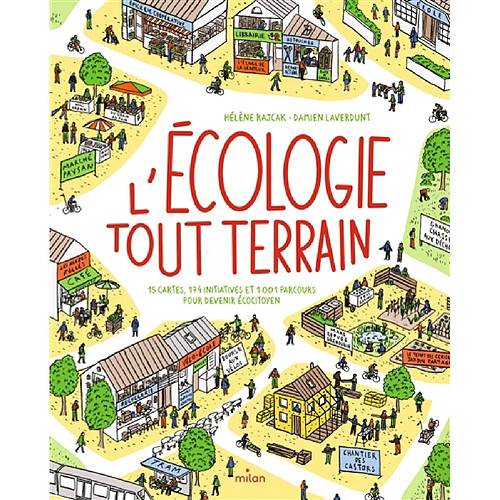 L'écologie tout-terrain : 15 cartes, 174 initiatives et 1.001 parcours pour devenir écocitoyen · Occasion