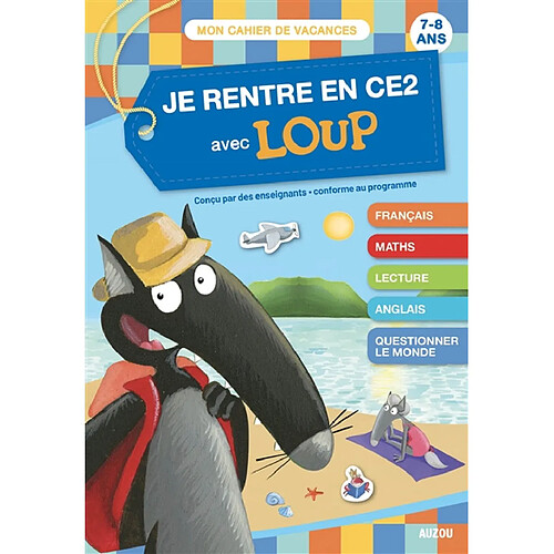 Je rentre en CE2 avec Loup : 7-8 ans