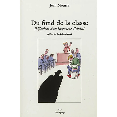 Du fond de la classe : réflexions d'un inspecteur général · Occasion