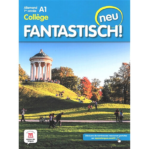 Fantastisch! Neu : allemand 1re année collège, A1