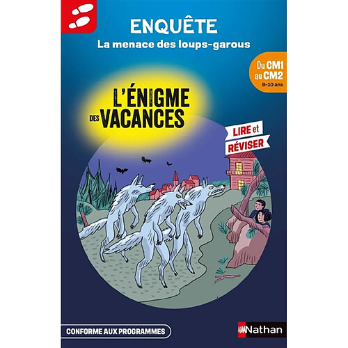 La menace des loups-garous : du CM1 au CM2, 9-10 ans : conforme aux programmes