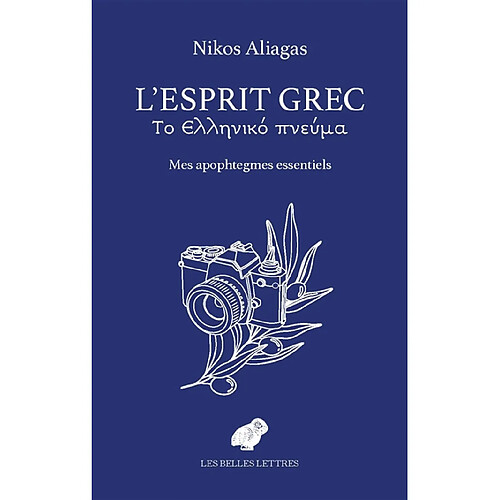 L'esprit grec : mes apophtegmes essentiels