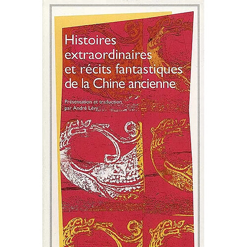 Histoires extraordinaires et récits fantastiques de la Chine ancienne · Occasion