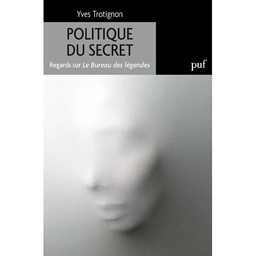 Politique du secret : regards sur Le bureau des légendes · Occasion