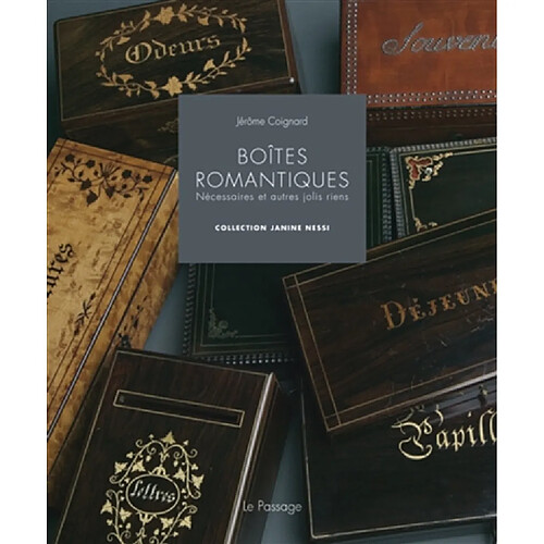 Boîtes romantiques : nécessaires et autres jolis riens : collection Janine Nessi · Occasion