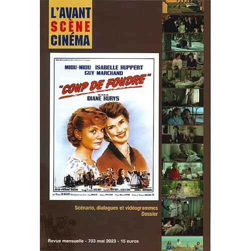 Avant-scène cinéma (L'), n° 703. Coup de foudre, un film de Diane Kurys : scénario, dialogues et vidéogrammes, dossier · Occasion