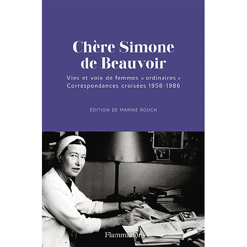 Chère Simone de Beauvoir : vies et voix de femmes ordinaires : correspondances croisées 1958-1986 · Occasion