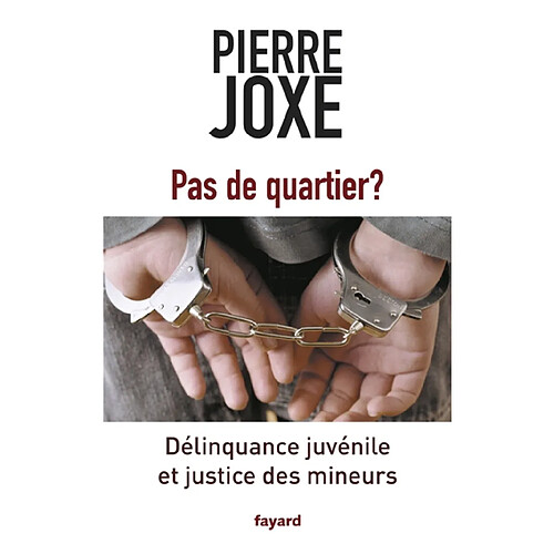 Pas de quartier ? : délinquance juvénile et justice des mineurs · Occasion