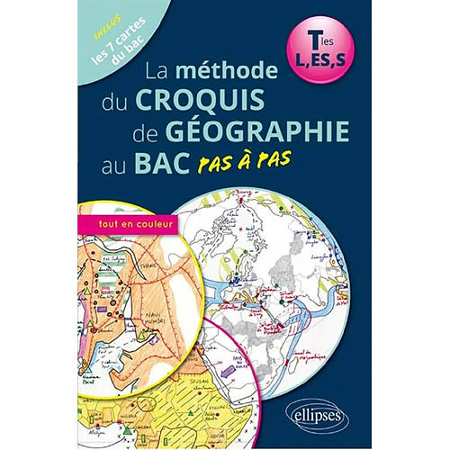 La méthode du croquis de géographie au bac pas à pas : terminales L, ES, S · Occasion