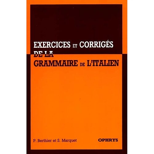 Exercices corrigés de la Grammaire de l'italien · Occasion