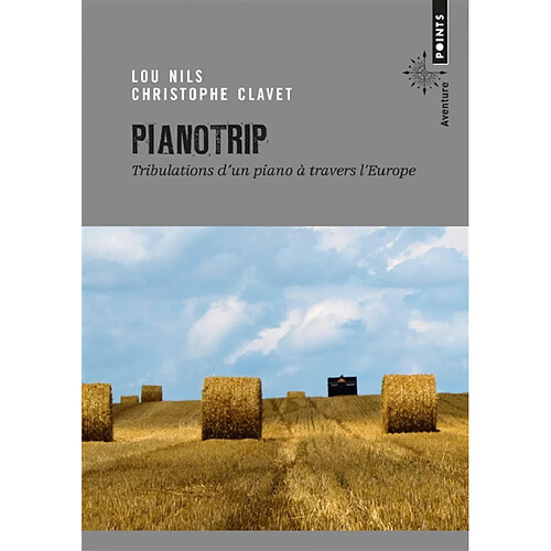 Pianotrip : tribulations d'un piano à travers l'Europe · Occasion