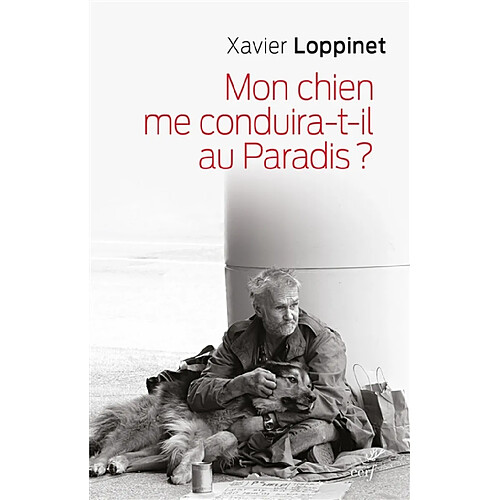 Mon chien me conduira-t-il au paradis ? : un compagnon spirituel · Occasion