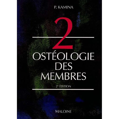 Anatomie : introduction à la clinique. Vol. 2. Ostéologie des membres · Occasion