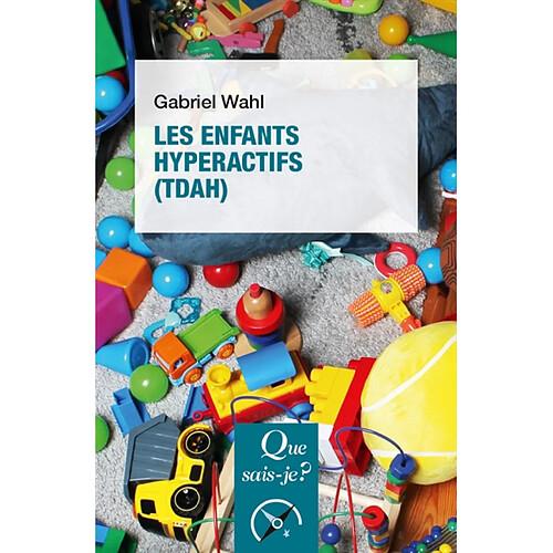 Les enfants hyperactifs (TDAH)