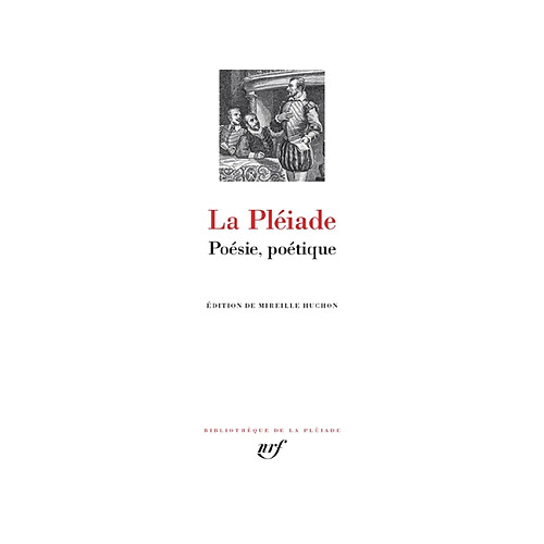 La Pléiade : poésie, poétique