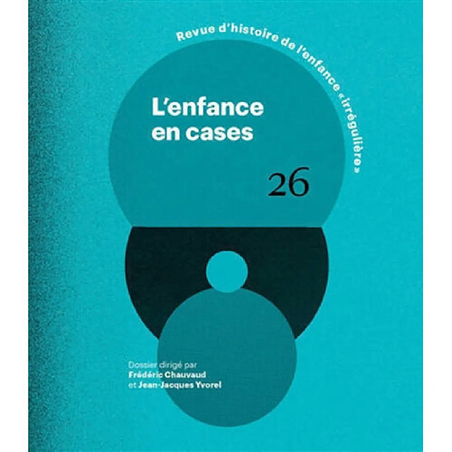 RHEI, revue d'histoire de l'enfance irrégulière, n° 26. L'enfance en cases · Occasion