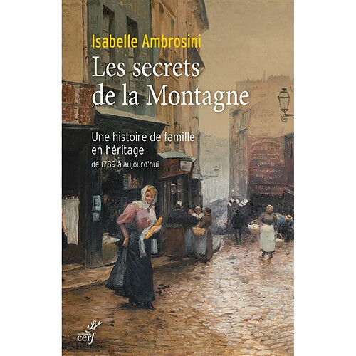 Les secrets de la montagne : une histoire de famille en héritage : de 1789 à aujourd'hui · Occasion