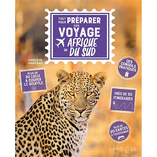 Tout pour préparer son voyage en Afrique du Sud : des conseils pratiques, plus de 50 lieux à couper le souffle, près de 30 itinéraires