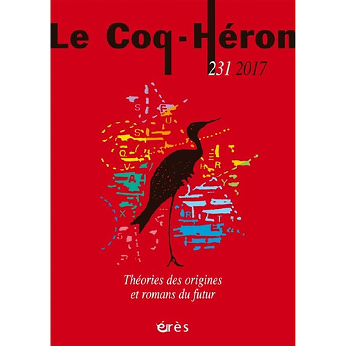 Coq Héron (Le), n° 231. Théories des origines et romans du futur · Occasion