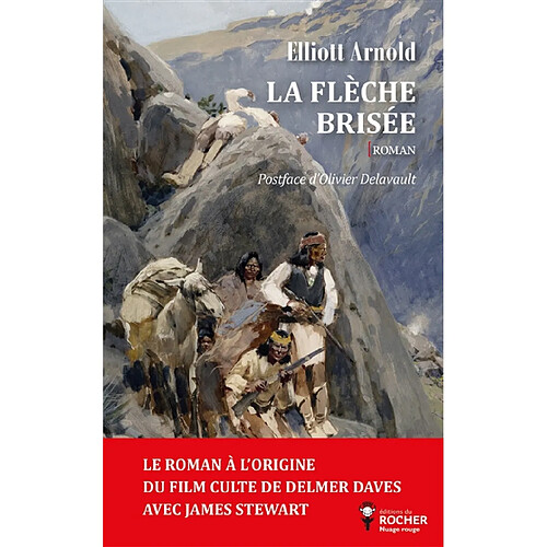 La flèche brisée : le roman de Cochise