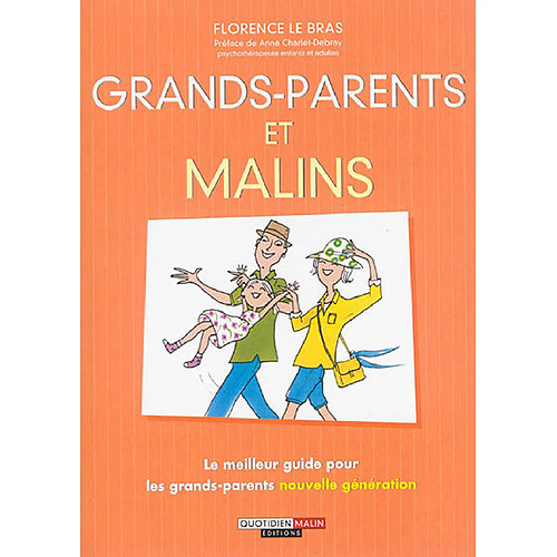 Grands-parents et malins : le meilleur guide pour les grands-parents nouvelle génération