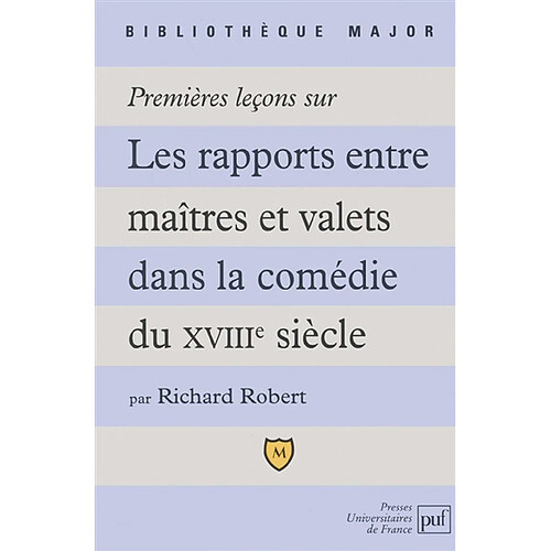 Premières leçons sur les rapports maîtres et valets dans la comédie du XVIIIe · Occasion