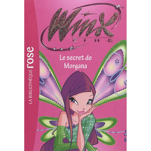 Winx Club. Vol. 44. Le secret de Morgana · Occasion