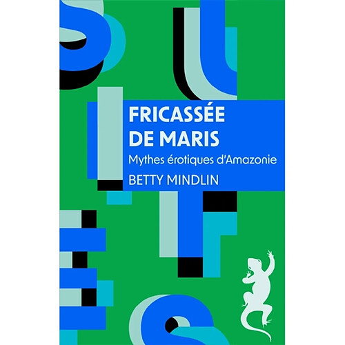 Fricassée de maris : mythes érotiques d'Amazonie · Occasion