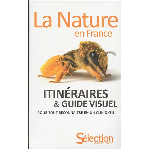 La nature en France : itinéraires & guide visuel pour tout reconnaître en un clin d'oeil · Occasion