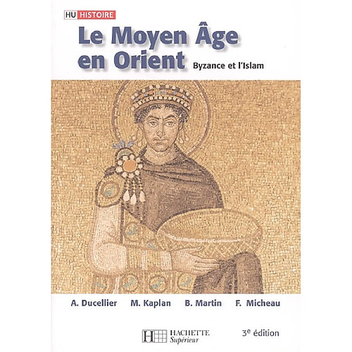 Le Moyen Age en Orient : Byzance et l'islam : des Barbares aux Ottomans · Occasion