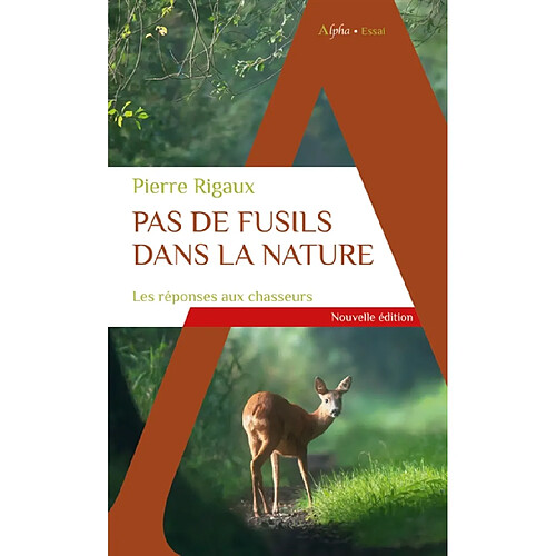 Pas de fusils dans la nature : les réponses aux chasseurs