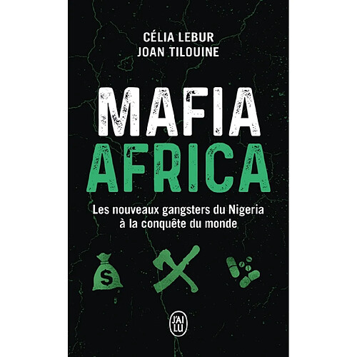 Mafia Africa : les nouveaux gangsters du Nigeria à la conquête du monde : enquête · Occasion