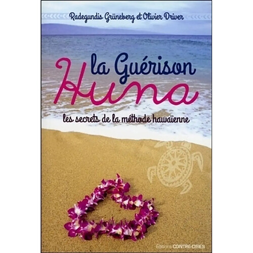 La guérison Huna : les secrets de la méthode hawaïenne · Occasion