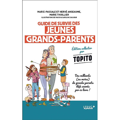 Guide de survie des jeunes grands-parents : parce que vous pensiez vraiment pouvoir vous la couler douce maintenant ? · Occasion